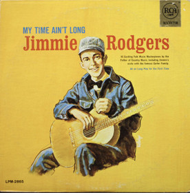 Jimmie Rodgers: My Time Ain't Long LP (Käyt)
