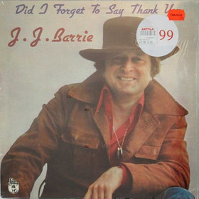 J. J. Barrie : Did I Forget To Say Thank You LP (Mint)