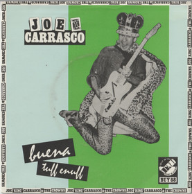 Joe King Carrasco & The Crowns: Buena / Tuff Enuff 7