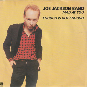 Joe Jackson Band: Mad At You / Enough Is Not Enough 7