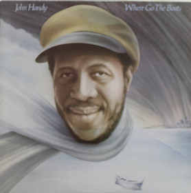 John Handy: Where Go The Boats LP (Käyt)
