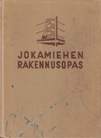 Walter Mandelin: Jokamiehen rakennusopas K3 (Käyt)