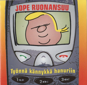 Jope Ruonansuu: Työnnä kännykkä hanuriin CD (Käyt)