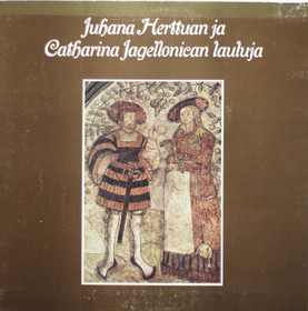 Juhana Herttuan ja Catharina Jagellonican lauluja LP (Käyt)