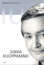 Jukka Kuoppamäki: Sanat kuin laulu (K4)