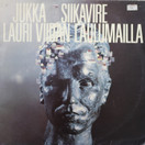 Jukka Siikavire: Lauri Viidan laulumailla LP (Käyt)