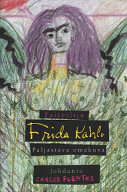 Frida Kahlo, Fuentes Carlos johdanto: Taiteilija Frida Kahlo K3 (Käyt)
