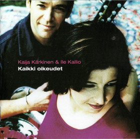Kaija Kärkinen & Ile Kallio: Kaikki oikeudet CD (Käyt)