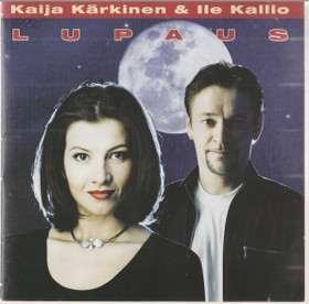  Kaija Kärkinen & Ile Kallio: Lupaus CD (Käyt)