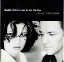 Kaija Kärkinen & Ile Kallio: Suuri salaisuus CD (Käyt)