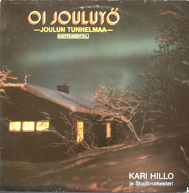 Kari Hillo ja Studio-orkesteri: Oi jouluyö -joulun tunnelmaa LP (Käyt)