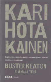 Kari Hotakainen: Buster Keaton - elämä ja teot K4- (Käyt)