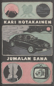 Kari Hotakainen: Jumalan sana K4 (Käyt)