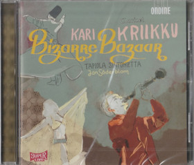 Kari Kriikku /Tapiola Sinfonietta / Jan Söderblom: Bizarre Bazaar Mint