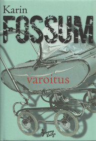 Karin Fossum: Varoitus - Konrad Sejer romaani K4 (Käyt)