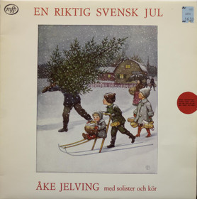 Åke Jelving med solister och kör: En riktig svensk jul LP (Käyt)