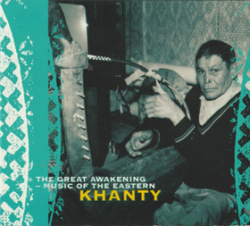 V/A: The Great Awakening - Music of The Eastern Khanty CD (Mint)