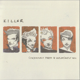 Killer: Sickeningly Pretty & Unpleasantly Vain CD (Käyt)