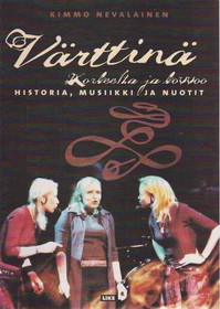 Kimmo Nevalainen: Värttinä - korkeelta ja kovvoo K5 (Uusi)