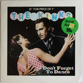 Kinks: Don't Forget To Dance 12