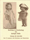 Knitting and Crocheting for Antique Dolls Vol. III 1914-1928. K3 Käyt