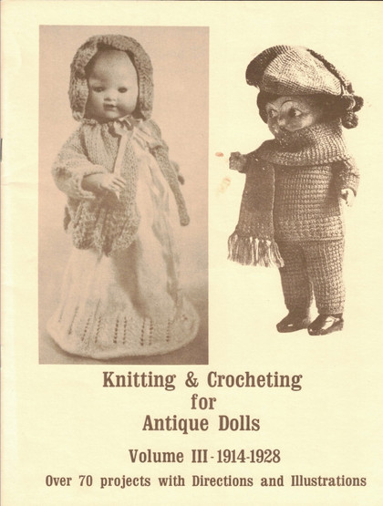 Knitting and Crocheting for Antique Dolls Vol. III 1914-1928. K3 Käyt