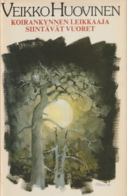 Veikko Huovinen: Koirankynnen leikkaaja / Siintävät vuoret K3 (Käyt)