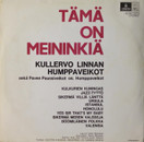 Kullervo Linnan Humppaveikot: Tämä on meininkiä LP (Käyt)