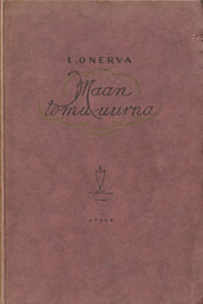 L. Onerva: Maan tomu-uurna  - runoja K3 (Käyt)