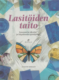 Lynette Wrigley: Lasitöiden taito K4 (Käyt)