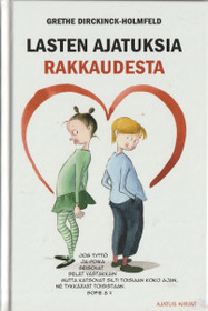 Grethe Dirckinck-Holmfeld: Lasten ajatuksia rakkaudesta K3+ (Käyt)