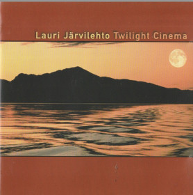 Lauri Järvilehto: Twilight Cinema CD (Käyt)
