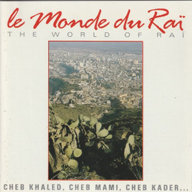 V/A: Le Monde Du Raï / The World Of Raï CD (Käyt)