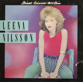 Leena Nilsson: Minne tahansa meetkin LP (Käyt)