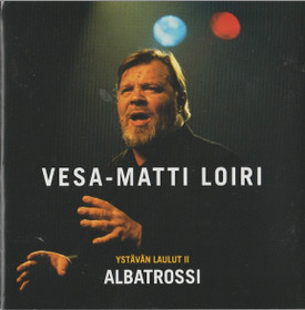 Vesa-Matti Loiri: Ystävän laulut II (Albatrossi) CD (Käyt)