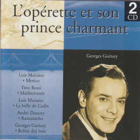 Georges Guétary: L'opérette et son prince charmant 2CD (Käyt)