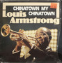 Louis Armstrong: Chinatown My Chinatown LP (Käyt)