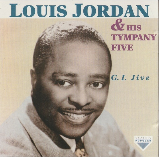 Louis Jordan & His Tympany Five: G.I. Jive CD (Käyt)