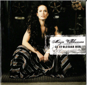 Maija Vilkkumaa: Se ei olekaan niin CD