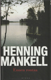 Henning Mankell: Ennen routaa K4 (Käyt)
