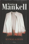 Henning Mankell: Kiinalainen K3+ (Käyt)