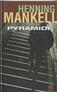 Henning Mankell: Pyramidi K3+ (Käyt)