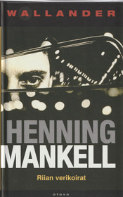 Henning Mankell: Wallander - Riian verikoirat K4 (Käyt)