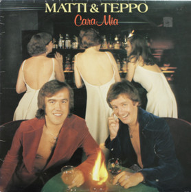 Matti & Teppo: Cara mia LP (Käyt)