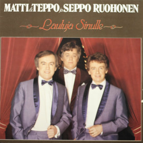 Matti & Teppo ja Seppo Ruohonen: Lauluja Sinulle LP (Käyt)