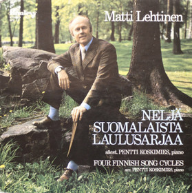 Matti Lehtinen / Pentti Koskimies: Neljä suomalaista laulusarjaa LP