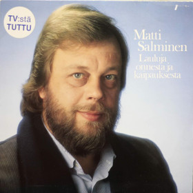 Matti Salminen: Lauluja onnesta ja kaipauksesta LP (Käyt)