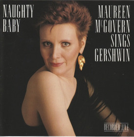 Maureen McGovern: Naughty Baby-Maureen McGovern Sings Gershwin CD Käyt