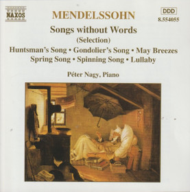 Mendelssohn / Péter Nagy: Songs Without Words (Selection) CD (Käyt)