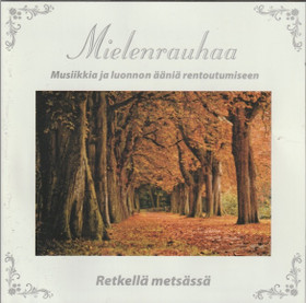 Mielenrauhaa - Retkellä metsässä CD (Käyt)